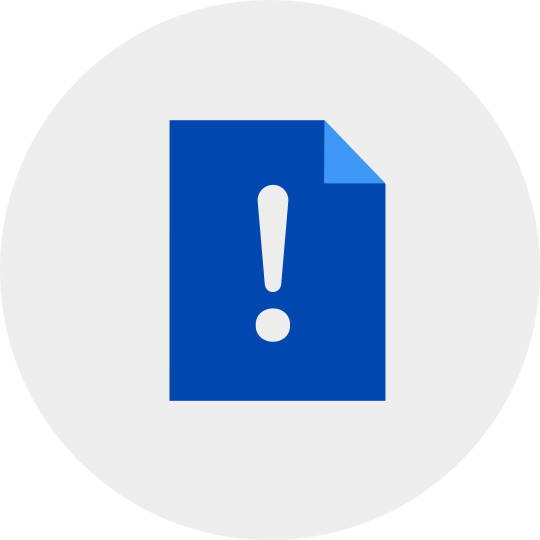 white exclamation mark on a blue document file in a grey circle.
